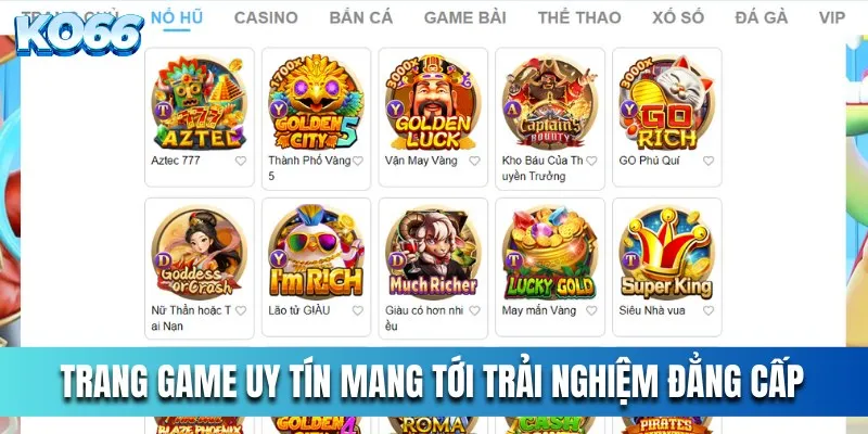 Trang game uy tín hứa hẹn mang tới trải nghiệm đẳng cấp